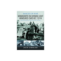 Pen & Sword Books Ltd Monograph on German Light Armoured Cars Kfz. 13/14 (häftad, eng)