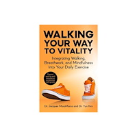 Skyhorse Publishing Walking Your Way to Vitality (häftad, eng)