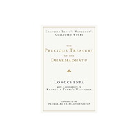 Shambhala Publications Inc The Precious Treasury of the Dharmadhatu (inbunden, eng)