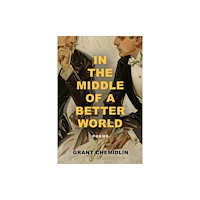 Central Avenue Publishing In the Middle of a Better World (häftad, eng)