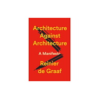 Verso Books Architecture Against Architecture (inbunden, eng)