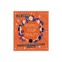 Watkins Media Limited Respell Your Reality (inbunden, eng)