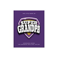 Headline Publishing Group The Little Book of SuperGrandpa (inbunden, eng)