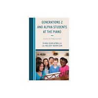 Bloomsbury Publishing PLC Generations Z and Alpha Students at the Piano (häftad, eng)