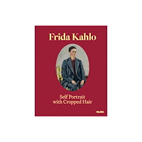 Museum of Modern Art Frida Kahlo: Self-Portrait with Cropped Hair (inbunden, eng)