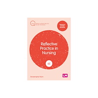 Sage Publications Ltd Reflective Practice in Nursing (häftad, eng)