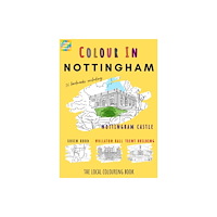 Colour Your Streets Nottingham Colouring Book (A4) (häftad, eng)
