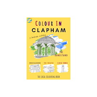 Colour Your Streets Clapham Colouring Book (A4) (häftad, eng)