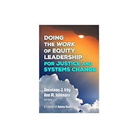Teachers' College Press Doing the Work of Equity Leadership for Justice and Systems Change (häftad, eng)