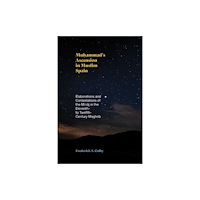 State University of New York Press Muhammad's Ascension in Muslim Spain (inbunden, eng)