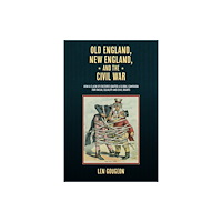 State University of New York Press Old England, New England, and the Civil War (häftad, eng)