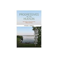 State University of New York Press Progressives on the Hudson (häftad, eng)