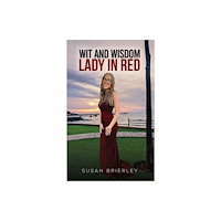Austin Macauley Publishers Wit and Wisdom Lady in Red (häftad, eng)