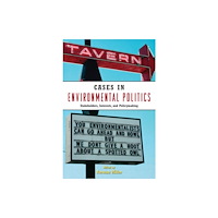 Taylor & francis ltd Cases in Environmental Politics (häftad, eng)