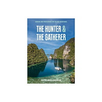 Exploring Eden Media Pty Ltd The Hunter and The Gatherer (häftad, eng)