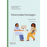 Ebba Sverne Arvill Patientsäkerhetslagen : en kommentar (häftad)