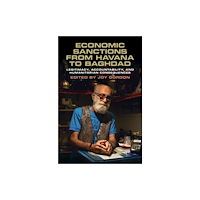 Cambridge University Press Economic Sanctions from Havana to Baghdad (inbunden, eng)