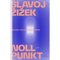 Slavoj Zizek Nollpunkt: Om kriget i Gaza och det nya barbariet (inbunden)