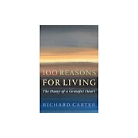 Canterbury Press Norwich 100 Reasons for Living (häftad, eng)