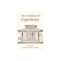 Austin Macauley Publishers The Teahouse of Experience (häftad, eng)