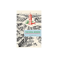 The university of chicago press The Rural Modern (inbunden, eng)