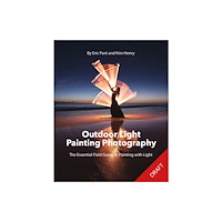Octopus publishing group Outdoor Light-Painting Photography (häftad, eng)