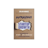 John Wiley & Sons Inc Outrageous Startup Growth (inbunden, eng)