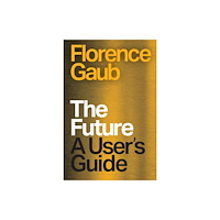 C hurst & co publishers ltd The Future (inbunden, eng)