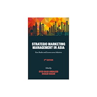 Emerald Publishing Limited Strategic Marketing Management in Asia (inbunden, eng)