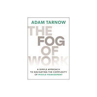 John Wiley & Sons Inc The Fog of Work (inbunden, eng)