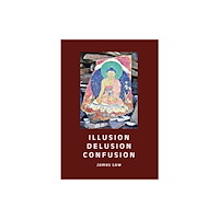 Simply Being Illusion delusion confusion (inbunden, eng)