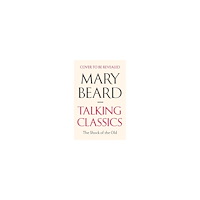 Professor Mary Beard Talking Classics (inbunden, eng)
