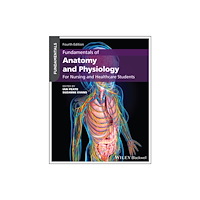 John Wiley & Sons Inc Fundamentals of Anatomy and Physiology: For Nursin g and Healthcare Students, 4th Edition Paper (häftad, eng)