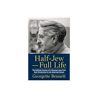 Skyhorse Publishing Half-Jew—Full Life (inbunden, eng)