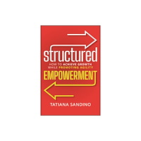 John Wiley & Sons Inc Structured Empowerment (inbunden, eng)