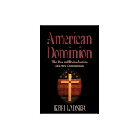 Bloomsbury Publishing PLC American Dominion (inbunden, eng)