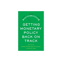 Hoover Institution Press,U.S. Getting Monetary Policy Back on Track (inbunden, eng)