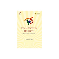 Unknown India- Indonesia Relations (inbunden, eng)