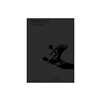 Lars Muller Publishers Momentum of Light (häftad, eng)