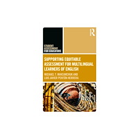 Taylor & francis ltd Supporting Equitable Assessment for Multilingual Learners of English (häftad, eng)