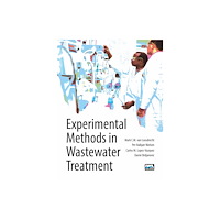IWA Publishing Experimental Methods in Wastewater Treatment (häftad, eng)