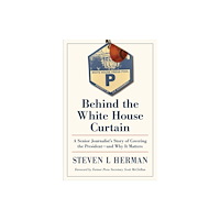 Kent State University Press Behind the White House Curtain (häftad, eng)
