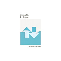 Upriver Press Inequality by Design (häftad, eng)
