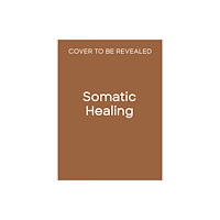 Quarto Publishing Plc Somatic Healing (häftad, eng)