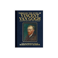Arcturus publishing ltd Through the Eyes of Vincent Van Gogh (inbunden, eng)