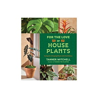 Simon & Schuster For the Love of Houseplants (inbunden, eng)