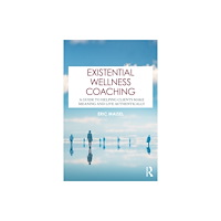 Taylor & francis ltd Existential Wellness Coaching (häftad, eng)