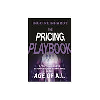 John Wiley & Sons Inc The Pricing Playbook: A Practical Guide to Revenue  Growth Management in the Age of A.I. (inbunden, eng)
