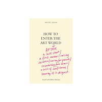 Hoxton Mini Press How to Enter the Art World... (inbunden, eng)