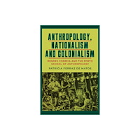 Berghahn Books Anthropology, Nationalism and Colonialism (häftad, eng)